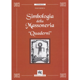 Simbologia della Massoneria "Quaderni" di Ivan Mosca