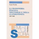 La Massoneria Italiana nell'esilio e nella clandestinità 1927-1939 - Santi Fedele