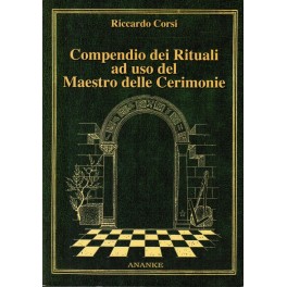 Compendio dei Rituali ad uso del Maestro delle Cerimonie - Riccardo Corsi